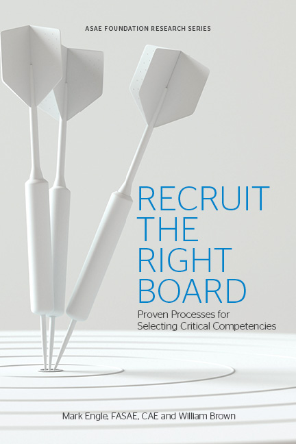 Recruit the Right Board: Proven Processes for Selecting Critical Competencies