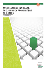 Associations Innovate: The Journey from Intent to Action (PDF)