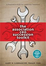 The Association CEO Succession Toolkit: A Preparation Guide for Leadership Transitions