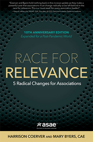 Race for Relevance: 5 Radical Changes For Associations Tenth Anniversary Edition