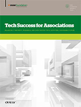 Tech Success for Associations: Balancing IT Maturity, Readiness, and Expectations for a Satisfying, Sustainable Future  ( PDF)
